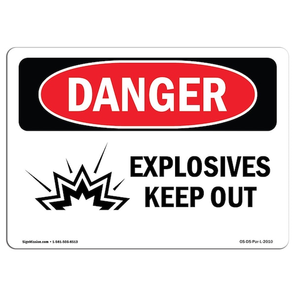 Safety Sign, OSHA Danger, 7" Height, 10" Width, Aluminum, Explosives Keep Out, Landscape